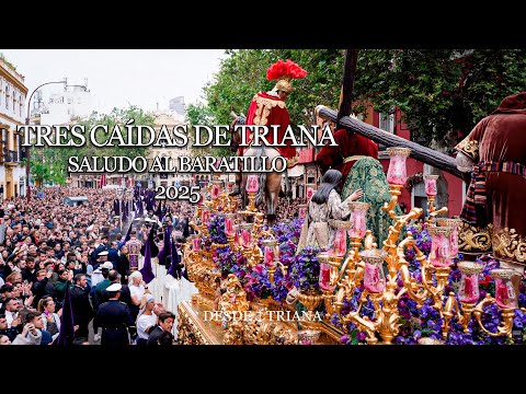 4K | MISTERIO DE LAS TRES CAÍDAS DE TRIANA | SALUDO AL BARATILLO | 2025