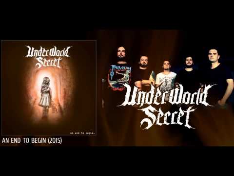 UNDERWORLD SECRET - An End To Begin (2015) [FULL ALBUM]
