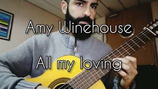 Amy Winehouse - All My Loving Cover (play along with chords)