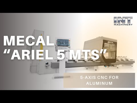 MECAL ARIEL 5 MTS in Action Advanced 5 Axis CNC for Aluminum Profiles