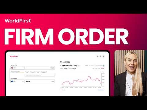 Firm Order by WorldFirst — Automate FX at Your Price