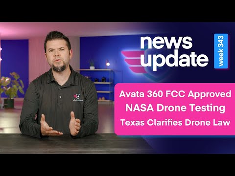 Drone News: FCC Approval For Avata 360, NASA Drone Testing, Texas Clarifies Drone Law