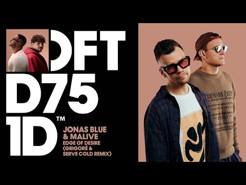 Jonas Blue & Malive - Edge Of Desire (Grigoré & Serve Cold Remix)