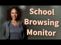 How Do Schools Really Monitor Your Browsing History