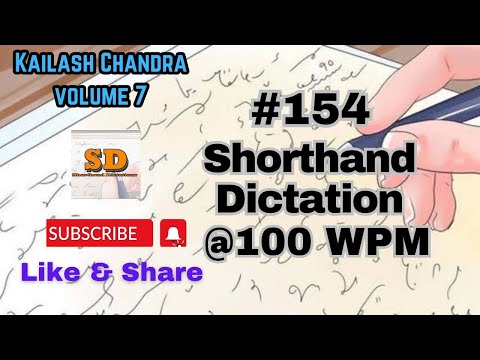 #154 | @100 wpm | Shorthand Dictation | Kailash Chandra | 840 words | Volume 7