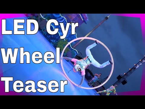 LED Cyr Wheel Teaser | WeFlip 2020