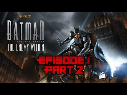 Batman: The Enemy Within Episode 1 Part 2  Gameplay Walkthrough -No Commentary