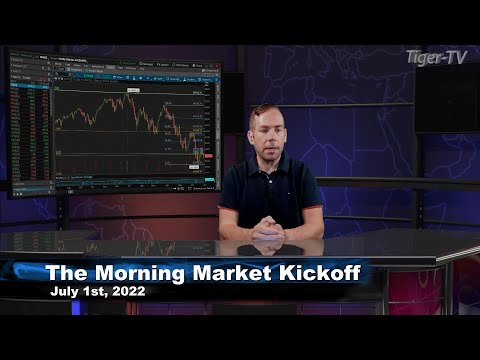 July 1st The Morning Market Kickoff with Tommy O'Brien on TFNN - 2022