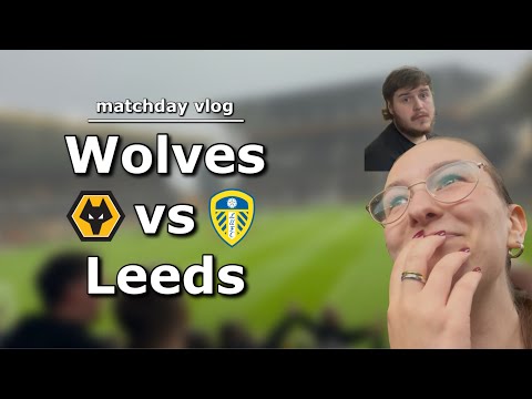 DEJA VU AS LEEDS WIN 3-1 AT MOLINEUX | Wolves vs Leeds (1-3) Matchday Vlog