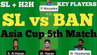 SL vs BAN Dream11 Prediction | SL vs BAN Dream11 Team | BAN vs SL Dream11 Asia Cup T20I 2022.