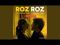 Roz Roz (Trending Version)