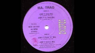 MA. TRAG - JUMP IT (LL DEAD MIX)  1990