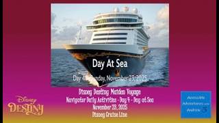 Disney Destiny Maiden Voyage|Navigator app Daily Activities| November 23 2025 -Day at Sea - no audio