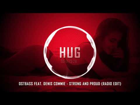 Östbass feat. Denis Commie - Strong And Proud (Radio Edit)