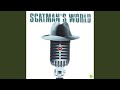 Scatman's World