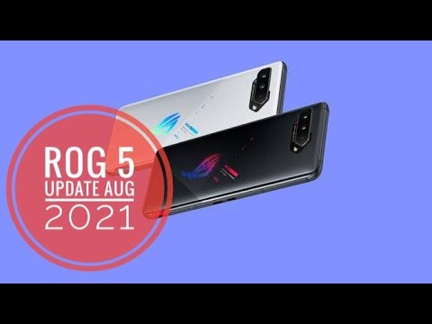 ROG 5 LATEST UPDATE August 2021