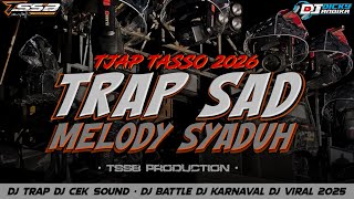 Download lagu DJ TRAP SAD MELODY SYADUH - FULL BASS HOREG TERBARU 2026 - TJAP TASSO BY TSSB PRODUCTION  mp3