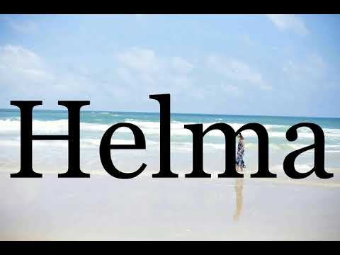 How To Pronounce Helma🌈🌈🌈🌈🌈🌈Pronunciation Of Helma