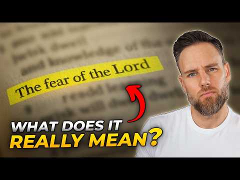 What the FEAR OF THE LORD Really Means (And why Most Christians get this Wrong)