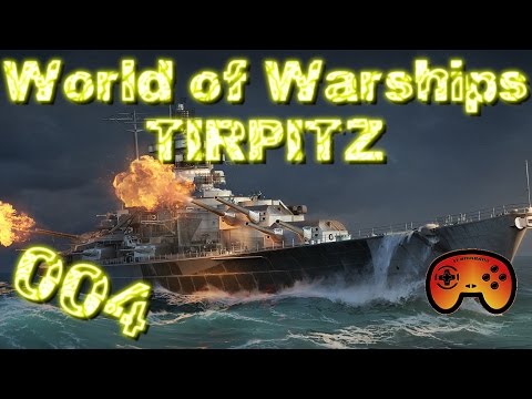 Die Tirpitz - World of Warships - Premium Schlachtschiff - Review - World of Warships -Gameplay