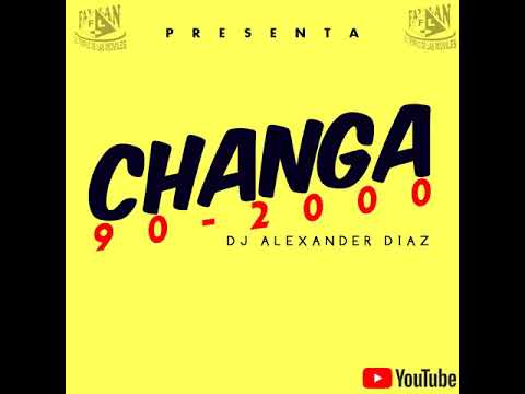 La Changa de los 90s MAS BUSCADA - Dj Alexander Diaz