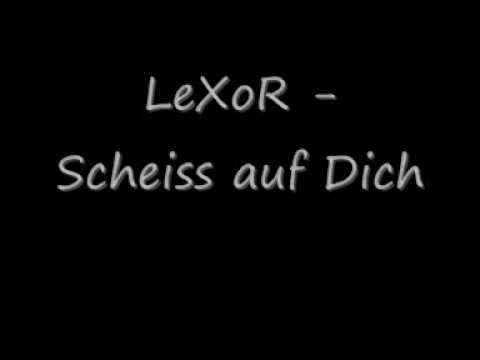 Lexor - Scheiss auf dich (lovesong Liebeslied)