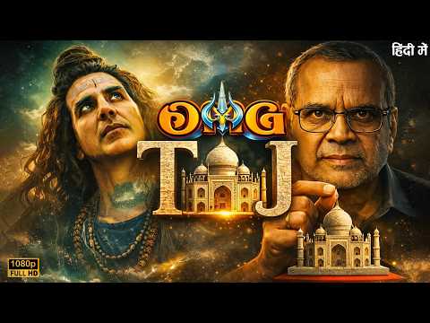 OMG TAJ Movie | Paresh Rawal | Akshay Kumar | Yami Gautam | New Released Bollywood Hindi Movie 2026