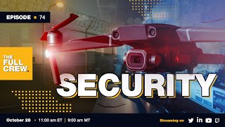 Full Crew Episode 74: Security