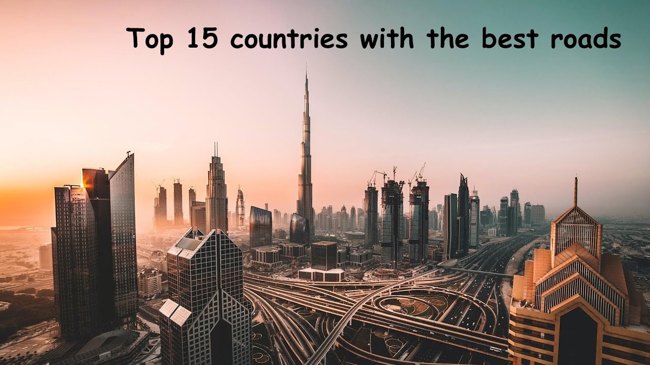TOP 15 COUNTRIES WITH THE BEST ROADS 🛣