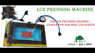 HOME Made LCD PRESSING MACHINE/ Laminating Lcd Machine
