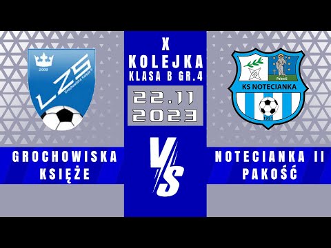 SERIE B | LZS Grochowiska Księże - Notecianka II Pakość | 3 - 4