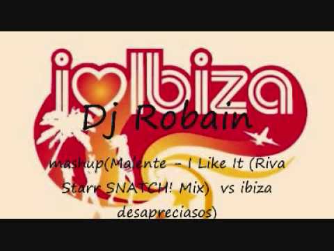 Desaparecidos vs WMJ - Ibiza vs Malente - I Like It (Riva Starr SNATCH! Mix) 2010 summer MASHUP!!!!