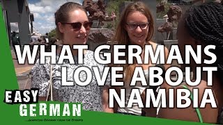 Easy German 134 - What do you love about Namibia? (Namibia Special)