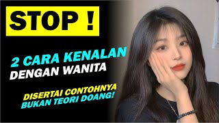 Download lagu 2 Cara Kenalan sama Wanita Secara Langsung mp3
