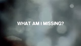 The Band CAMINO - What Am I Missing? (Lyric Video)