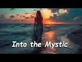 Van Morrison - Into the Mystic (Lyrics)