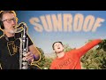 What If Sunroof Had A Sax Solo