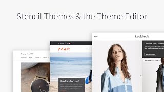 Stencil Themes & the Theme Editor | BigCommerce Tutorials