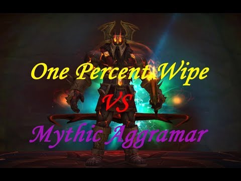 One Percent Wipe - Kill Aggramar Mythic