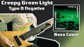 Creepy Green Light - Type O Negative (Bass Cover)
