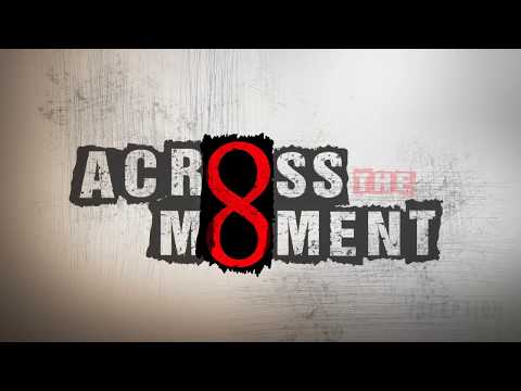 Trailer de Across The Moment