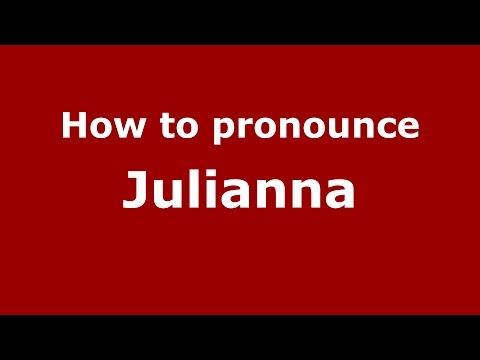 How to pronounce Julianna (American English/US)  - PronounceNames.com