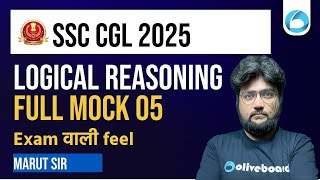 SSC CGL 2025 Reasoning | Logical Reasoning Full Mock - Part 5 | By Marut Sir | Oliveboard