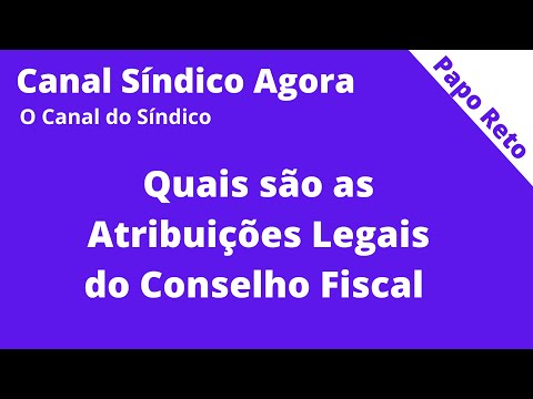 Quais são as Atribuições Legais do Conselho Fiscal