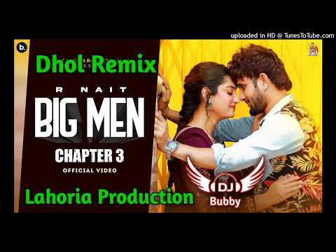 Big Men Chapter 3 Dhol Remix Ft Dj Bubby By Lahoria Production
