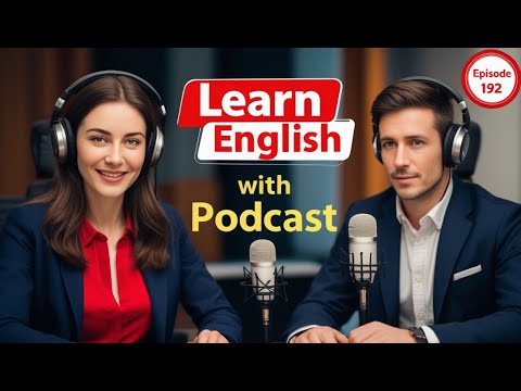 Learn English Fast with the English Learning Podcast  Episode 192