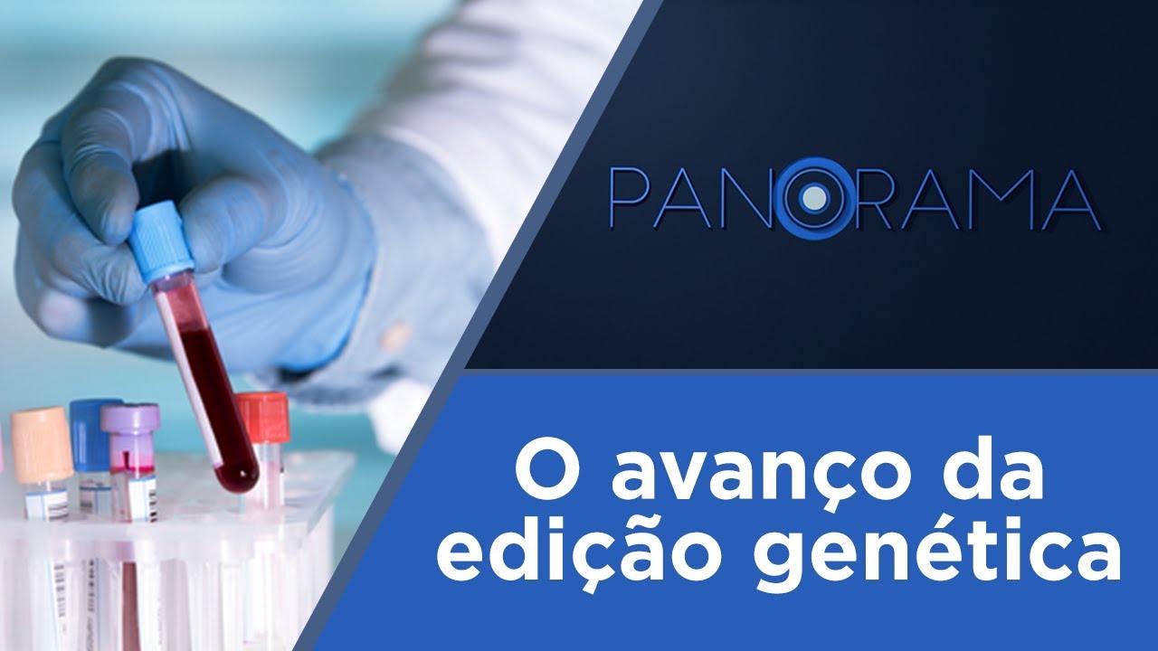 Panorama | Modificação genética | 05/02/2019