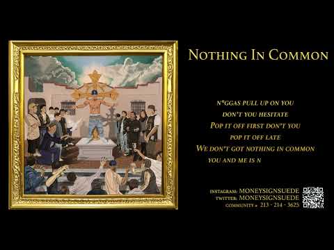 MoneySign Suede - Nothing In Common (lyrics)