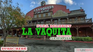 EP. 85.  Flea Market  LA VAQUITA  Lawrenceville  - - - GEORGIA