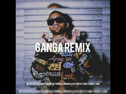 GANGA (Full Remix) - Bryant Myers x Anuel x Myke Towers x Farruko x Jhay Cortez x Miky Woodz x Juhn
